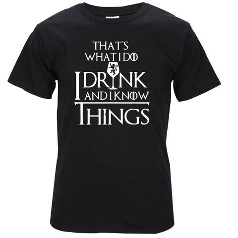 l Drink and I Know Things T-shirt